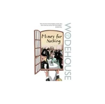 Kniha Money for Nothing - Wodehouse, P.G.