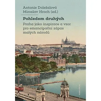 Kniha Pohledem druhých - Antonie Doležalová, Miroslav Hroch (E-Kniha)