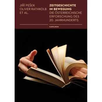 Kniha Zeitgeschichte in Bewegung - Jiří Pešek, Oliver Rathkolb (E-Kniha)