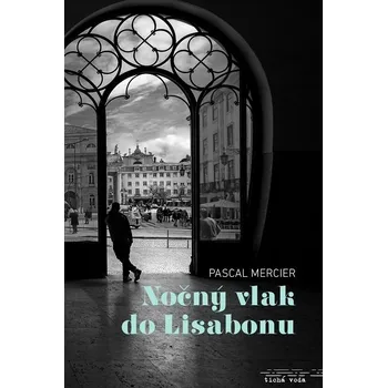 Kniha Nočný vlak do Lisabonu - Pascal Mercier (E-Kniha)