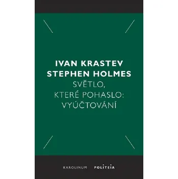 Kniha Světlo, které pohaslo - Stephen Holmes, Ivan Krastev (E-Kniha)