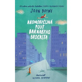 Kniha Kromobyčejná pouť Barnabyho Brocketa - John Boyne (E-Kniha)
