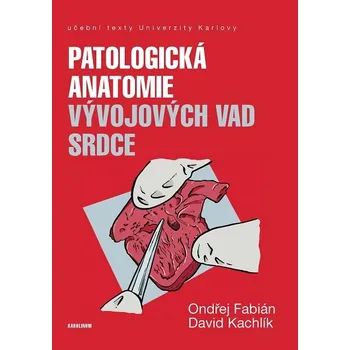 Kniha Patologická anatomie vývojových vad srdce (E-Kniha)