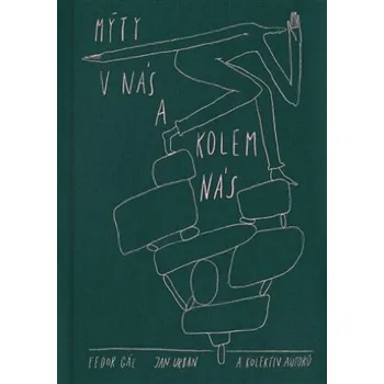 Mýty v nás a kolem nás - Jan Urban a kol. (2022, pevná)