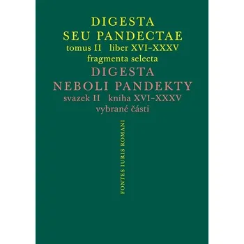 Kniha Digesta seu Pandectae. tomus II. \/ Digesta neboli Pandekty. svazek II. - Michal Skřejpek (E-Kniha)