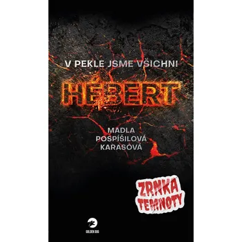 V pekle jsme všichni Hebert - Zrnka temnoty 8