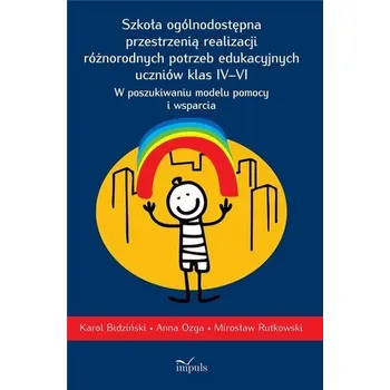 Předškolní výuka Szkoła ogólnodostępna przestrzenią realizacji.. - Karol Bidziński, Mirosław Rutkowski, Anna Ozga