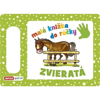 Hračka pro nejmenší Malá knižka do rúčky Zvieratá Kniha