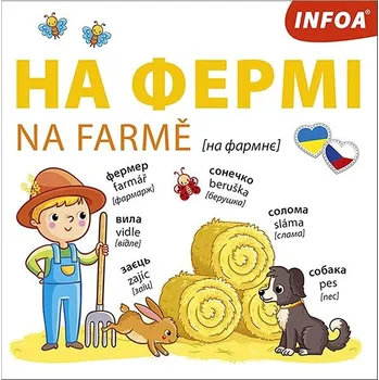 Český jazyk Ukrajinsko-české leporelo Na farmě Kniha