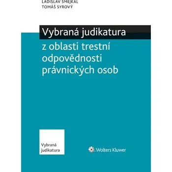 Kniha Vybraná judikatura z oblasti trestní odpovědnosti právnických osob (E-kniha)