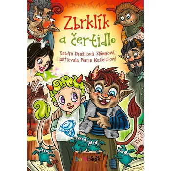 Kniha Zbrklík a čertidlo - Sandra Dražilová-Zlámalová, Marie Koželuhová (E-Kniha)