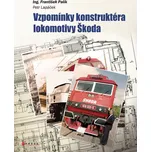Vzpomínky konstruktéra lokomotiv Škoda…