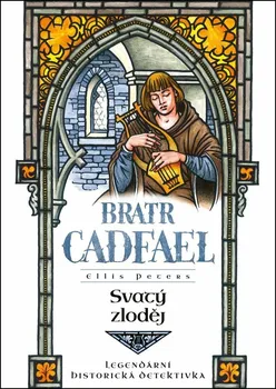 Bratr Cadfael: Svatý zloděj - Ellis Petersová (2023, pevná)