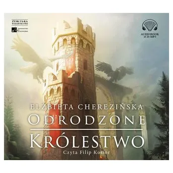 Odrodzone królestwo audiobook - Elżbieta Cherezińska