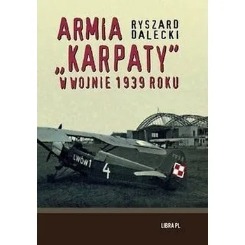 Armia karpaty w wojnie 1939 roku - Dalecki Ryszar