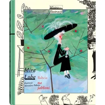 Pohádka Babcia na jabłoni w.4 - Lobe Mira