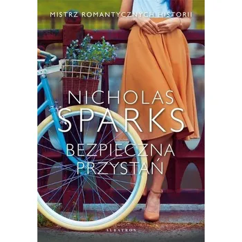 Bezpieczna przystań - Nicholas Sparks