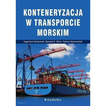 Konteneryzacja w transporcie morskim - Gostomski, Eugeniusz