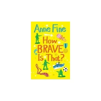 Populárně naučná literatura pro dospělé How Brave is That? - Fine, Anne