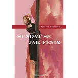 Sundat se jak fénix - Martina Babišová…