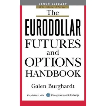 Eurodollar Futures and Options Handbook – Galen Burghardt (EN)