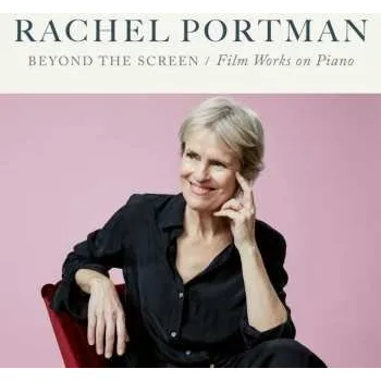 Zahraniční hudba CD Rachel Portman: Beyond The Screen / Film Works On Piano 2023 Card Sleeve Bonus Tracks