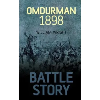 Battle Story: Omdurman 1898 – William Wright (EN)