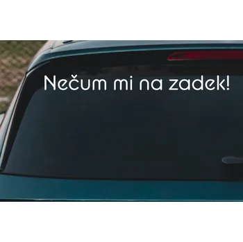 Samolepící dekorace Lepy.cz Samolepka na auto Nečum mi na zadek Velikost (šířka x výška): 40x3cm, Barevná varianta: Světle růžová