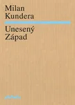 Unesený Západ - Milan Kundera (2023,…