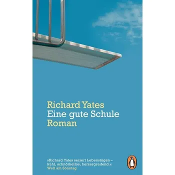 Eine gute Schule - Richard Yates [DE] (2021, Brožovaná, Penguin TB Verlag)
