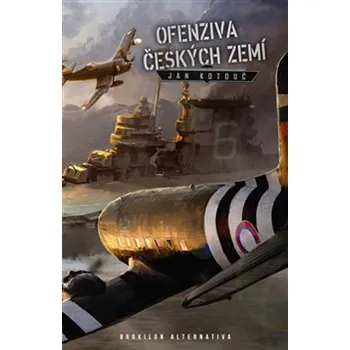 Ofenziva českých zemí - Jan Kotouč