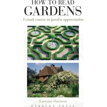 How to Read Gardens - Harrison, Lorraine