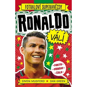 Fotbalové superhvězdy: Ronaldo válí - Dan Green, Simon Mugford (2023, brožovaná)