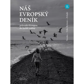 Náš evropský deník II: Průvodce do každé rodiny: Norsko, Velká Británie, Pobaltí - Štěpán Hon, Klára Honová (2022, brožovaná) Cestování Náš evropský deník II: Průvodce do každé rodiny: Norsko, Velká Británie, Pobaltí - Štěpán Hon, Klára Honová (2022, brožovaná)