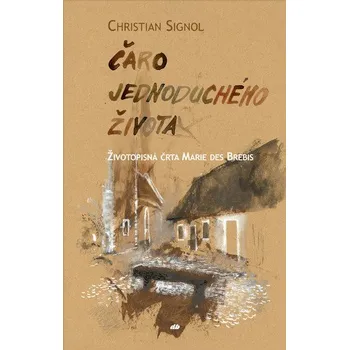 Literární biografie Čaro jednoduchého života - Christian Signol