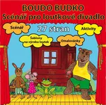 Boudo budko: Scénář pro loutkové…