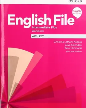 Anglický jazyk English File Fourth Edition Intermediate Plus: Workbook With Answer Key - Christina Latham-Koenig, Clive Oxenden (2019, brožovaná) 