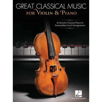 Great Classical Music for Violin and Piano - 25 oblbench klasickch skladeb v aranm stedn rovn 1486023