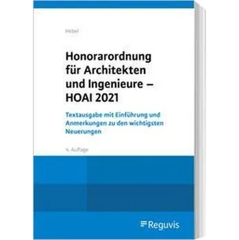 Honorarordnung für Architekten und Ingenieure - HOAI 2021 - Hebel, Johann Peter