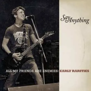 Zahraniční hudba 3CD Say Anything: All My Friends Are Enemies: Early Rarities 2019