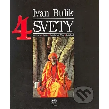 Cestování Čtyři světy - Ivan Bulík