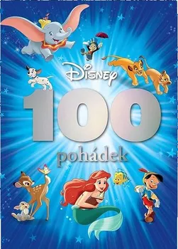 Pohádka Disney: 100 pohádek - Nakladatelství Egmont (2023, pevná)