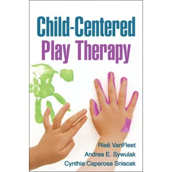 Child-Centered Play Therapy – Risë VanFleet (EN)