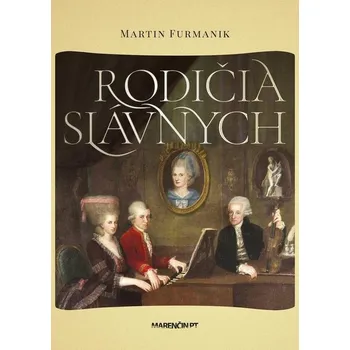 Kniha Rodičia slávnych - Martin Furmanik (E-Kniha)