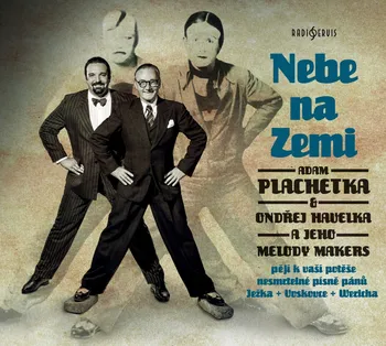 Česká hudba Nebe na Zemi - Adam Plachetka & Ondřej Havelka & Melody Makers