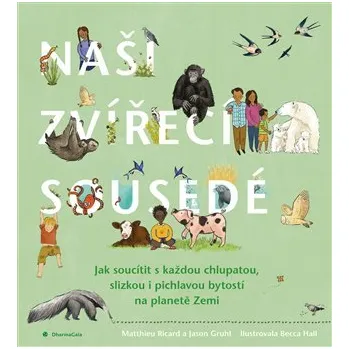 DharmaGaia Naši zvířecí sousedé