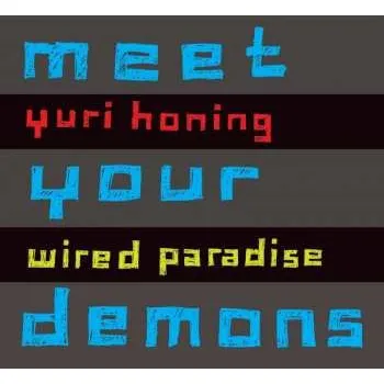 Zahraniční hudba CD Yuri Honing Wired Paradise: Meet Your Demons DIGI 2008 Digipack