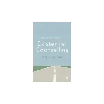 Cizojazyčná kniha Concise Introduction to Existential Counselling - Adams, Martin
