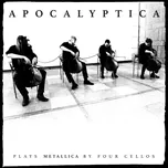 Plays Metallica By Four Cellos - Apocalyptica