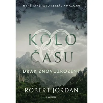 Kolo času: Drak znovuzrozený - Robert…